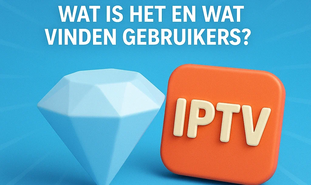 Diamond IPTV: Wat is het en wat vinden gebruikers?